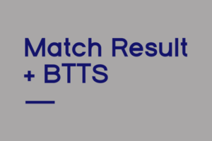 Match Result + BTTS